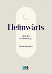 Produktbild: Heimw&auml;rts - &Uuml;ber den Islam in Europa