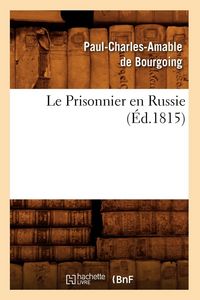 Produktbild: Le Prisonnier en Russie (&Eacute;d.1815)