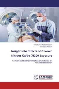 Produktbild: Insight into Effects of Chronic Nitrous Oxide (N2O) Exposure