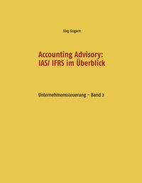 Produktbild: Accounting Advisory: IAS/ IFRS im &Uuml;berblick