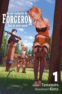 Produktbild: Ma vie tranquille de forgeron dans un autre monde : Tome 1 (Francais Light Novel)