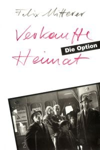 Produktbild: Verkaufte Heimat. Die Option
