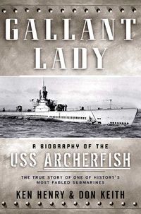 Produktbild: Gallant Lady: A Biography of the USS Archerfish