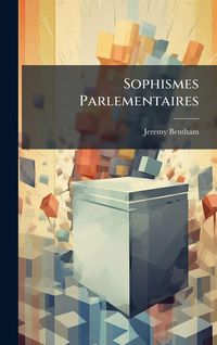 Produktbild: Sophismes Parlementaires