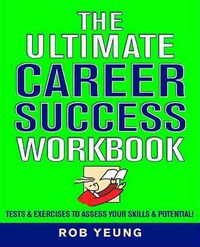 Produktbild: The Ultimate Career Success Workbook: Tests & Exercises to Assess Your Skills & Potential!