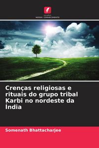 Produktbild: Cren&ccedil;as religiosas e rituais do grupo tribal Karbi no nordeste da &Iacute;ndia