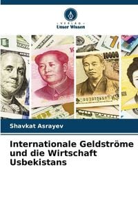 Produktbild: Internationale Geldstr&ouml;me und die Wirtschaft Usbekistans