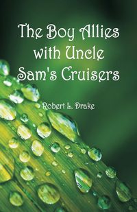 Produktbild: The Boy Allies with Uncle Sam's Cruisers