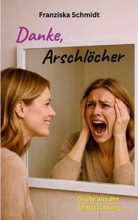 Produktbild: Danke, Arschl&ouml;cher
