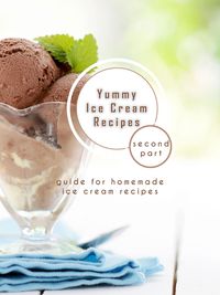 Produktbild: Yummy Ice Cream Recipes - Second part