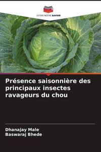 Produktbild: Pr&eacute;sence saisonni&egrave;re des principaux insectes ravageurs du chou