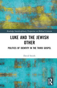 Bild vom Artikel Luke and the Jewish Other vom Autor David Andrew Smith