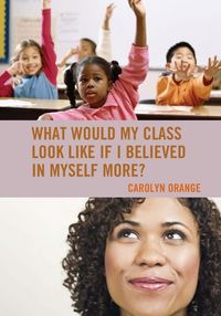 Produktbild: What Would My Class Look Like If I Believed in Myself More?