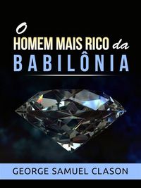 Produktbild: O homem mais rico da Babil&ocirc;nia (Traduzido)