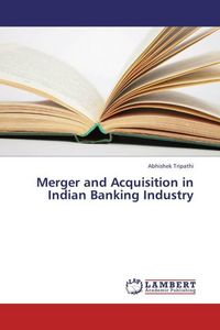 Produktbild: Tripathi, A: Merger and Acquisition in Indian Banking Indust