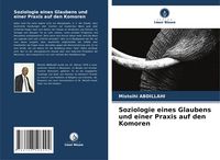 Produktbild: Soziologie eines Glaubens und einer Praxis auf den Komoren