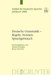 Deutsche Grammatik - Regeln, Normen, Sprachgebrauch