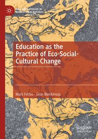 Produktbild: Education as the Practice of Eco-Social-Cultural Change