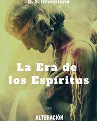 Produktbild: La Era de los Esp&iacute;ritus. Libro 1: Alteraci&oacute;n