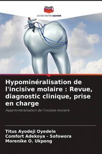 Produktbild: Hypomin&eacute;ralisation de l'incisive molaire : Revue, diagnostic clinique, prise en charge
