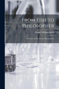 Produktbild: From Fish to Philosopher; the Story of our Internal Environment