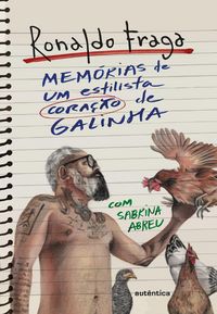 Produktbild: Mem&oacute;rias de um estilista cora&ccedil;&atilde;o de galinha