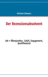 Produktbild: Der Rezessionsabsolvent