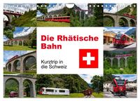Produktbild: Die Rh&auml;tische Bahn - Ein Kurztrip in die Schweiz (Wandkalender 2027 DIN A4 quer), CALVENDO Monatskalender