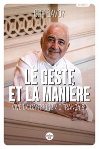 Produktbild: Le geste et la mani&egrave;re : vive la gastronomie