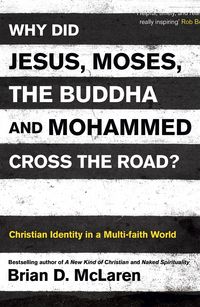Produktbild: Why Did Jesus, Moses, the Buddha and Mohammed Cross the Road?