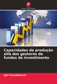 Produktbild: Capacidades de produ&ccedil;&atilde;o alfa dos gestores de fundos de investimento