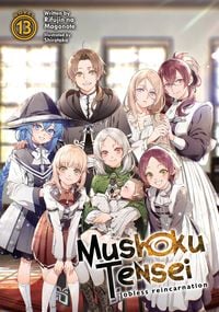 Produktbild: Mushoku Tensei: Jobless Reincarnation (Light Novel) Vol. 13