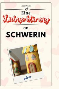 Produktbild: Eine Liebeserkl&auml;rung an Schwerin