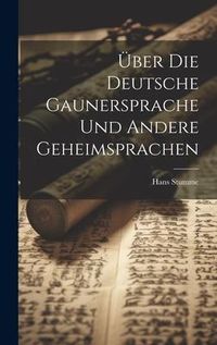 Produktbild: &Uuml;ber Die Deutsche Gaunersprache Und Andere Geheimsprachen