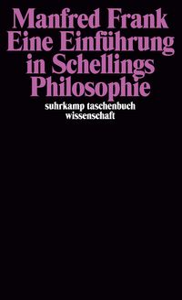 Bild vom Artikel Eine Einführung in Schellings Philosophie vom Autor Manfred Frank