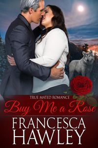 Produktbild: Buy Me a Rose (True Mated Romance)