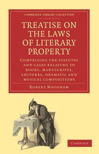 Produktbild: Treatise on the Laws of Literary Property