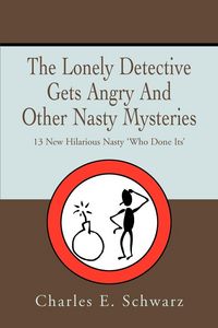Produktbild: The Lonely Detective Gets Angry And Other Nasty Mysteries
