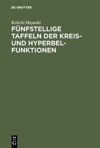 Produktbild: F&uuml;nfstellige Taffeln der Kreis- und Hyperbelfunktionen