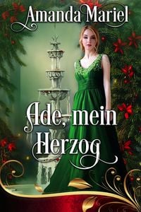 Produktbild: Ade, mein Herzog (Regency Herzen in Flammen, #4)