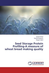 Produktbild: Seed Storage Protein Profiling-A measure of wheat bread making quality