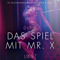 Produktbild: Das Spiel mit Mr. X - Erika Lust-Erotik (Ungek&uuml;rzt)