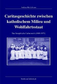 Produktbild: Caritasgeschichte zwischen katholischem Milieu und Wohlfahrtsstaat
