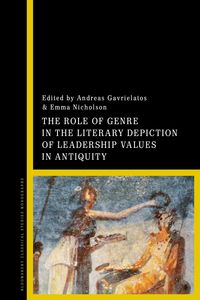 Produktbild: The Role of Genre in the Literary Depiction of Leadership Values in Antiquity