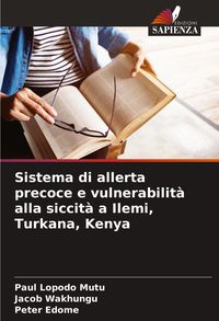 Produktbild: Sistema di allerta precoce e vulnerabilit&agrave; alla siccit&agrave; a Ilemi, Turkana, Kenya
