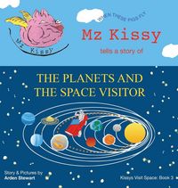 Produktbild: Mz Kissy Tells a Story of the Planets and the Space Visitor