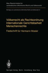 Produktbild: V&ouml;lkerrecht als Rechtsordnung Internationale Gerichtsbarkeit Menschenrechte