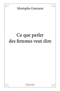 Produktbild: Ce que parler des femmes veut dire