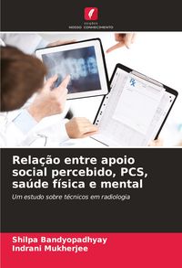 Produktbild: Rela&ccedil;&atilde;o entre apoio social percebido, PCS, sa&uacute;de f&iacute;sica e mental