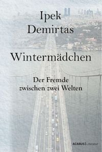 Produktbild: Winterm&auml;dchen. Der Fremde zwischen zwei Welten